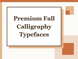 Premium Fall Calligraphy Typefaces for Stunning Seasonal Designs