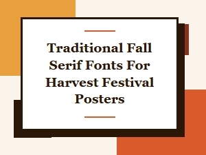 Traditional Fall Serif Fonts for Harvest Festival Posters