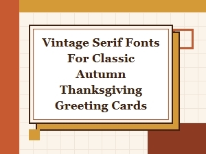 Classic Autumn Thanksgiving Greeting Cards with Vintage Serif Fonts